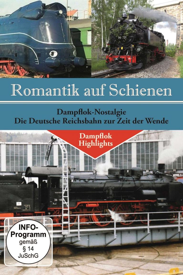 Romantik auf Schienen DVD Dampflok Nostalgie die Deutsche Reichsbahn zur Zeit der Wende